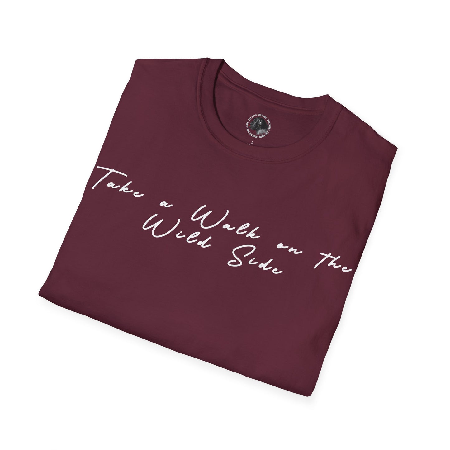 Take a walk on the wild side - Unisex T-shirt