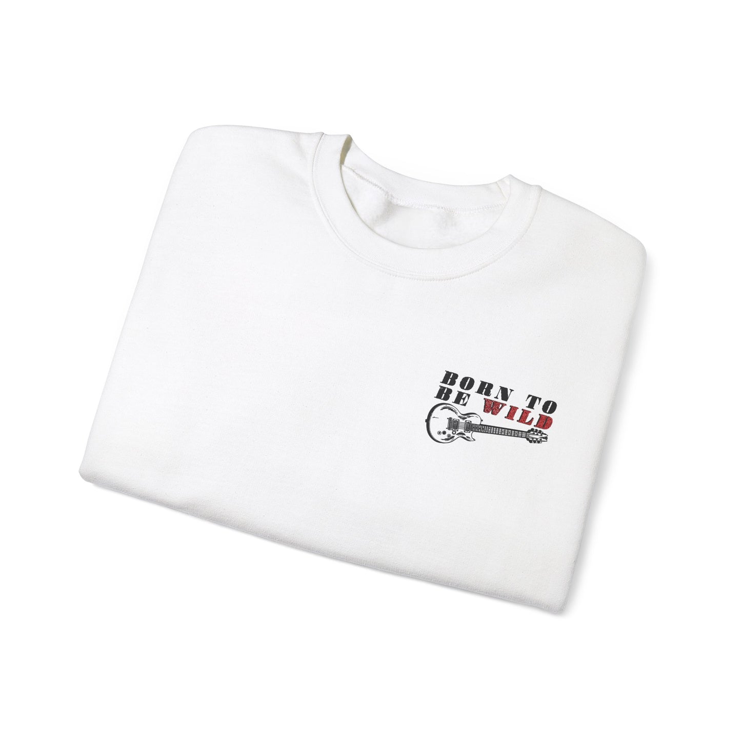 Born to be wild - Unisex Sweatshirt